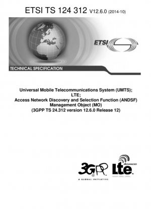 Sistema universal de telecomunicaciones móviles (UMTS); LTE; Función de selección y descubrimiento de red de acceso (ANDSF) Objeto de gestión (MO) (3GPP TS 24.312 versión 12.6.0 Release 12)