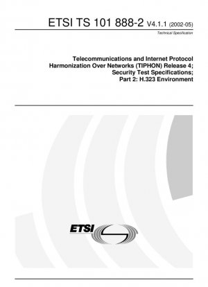 Armonización de telecomunicaciones y protocolos de Internet en redes (TIPHON), versión 4; Especificaciones de pruebas de seguridad; Parte 2: Entorno H.323