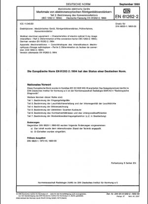 Equipos electromédicos. Características de los intensificadores de imágenes de rayos X electroópticos. Parte 2: Determinación del factor de conversión (IEC 61262-2:1994); Versión alemana EN 61262-2:1994