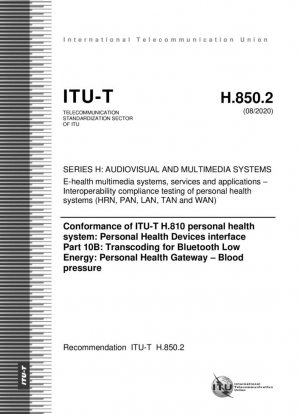 Conformidad del sistema de salud personal ITU-T H.810: Interfaz de dispositivos de salud personal Parte 10B: Transcodificación para Bluetooth de baja energía: Puerta de enlace de salud personal – Presión arterial