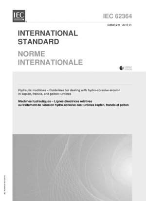 Máquinas hidráulicas – Líneas directrices relativas al tratamiento de la erosión hidroabrasiva de las turbinas kaplan@ francis et pelton (Edición 2.0)