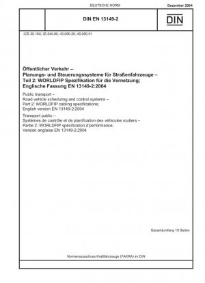 Transporte público - Sistemas de programación y control de vehículos de carretera - Parte 2: Especificaciones de cableado WORLDFIP; Versión inglesa EN 13149-2:2004