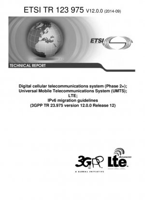 Sistema de telecomunicaciones celulares digitales (Fase 2+); Sistema Universal de Telecomunicaciones Móviles (UMTS); LTE; Directrices de migración a IPv6 (3GPP TR 23.975 versión 12.0.0 Release 12)