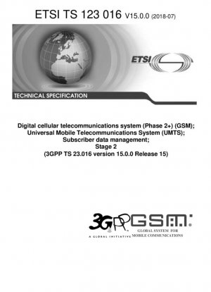 Sistema de telecomunicaciones celulares digitales (Fase 2+) (GSM); Sistema universal de telecomunicaciones móviles (UMTS); Gestión de datos de abonados; Etapa 2 (3GPP TS 23.016 versión 15.0.0 Release 15)
