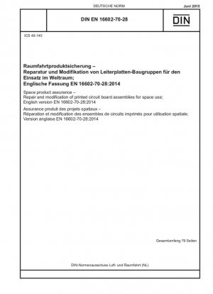 Garantía de productos espaciales: reparación y modificación de conjuntos de placas de circuitos impresos para uso espacial; Versión en inglés EN 16602-70-28:2014