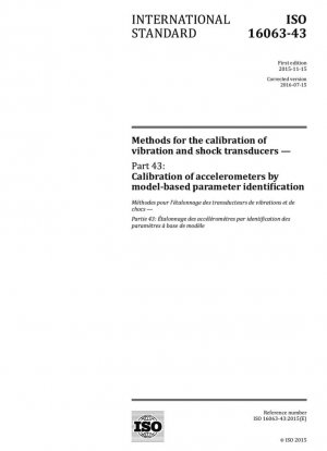 Métodos para la calibración de transductores de vibración y choque. Parte 43: Calibración de acelerómetros mediante identificación de parámetros basada en modelos.