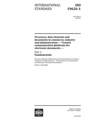 Procesos, elementos de datos y documentos en el comercio, la industria y la administración. Plataformas de comunicación fiables para documentos electrónicos. Parte 1: Fundamentos.