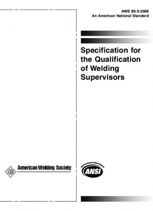 Especificación para la Calificación de Supervisores de Soldadura
