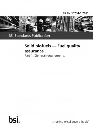 Biocombustibles sólidos. Aseguramiento de la calidad del combustible. Requerimientos generales