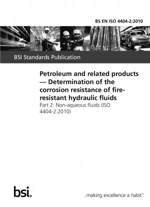 Petróleo y productos relacionados. Determinación de la resistencia a la corrosión de fluidos hidráulicos resistentes al fuego. Fluidos no acuosos