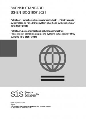 Industrias de petróleo, químicos del petróleo y gas natural - Prevención de la corrosión en sistemas tubulares influenciados por corrientes extranjeras (ISO 21857:2021)