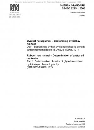 Caucho natural en bruto. Determinación del contenido de aceite de ricino. Parte 1: Determinación del contenido de glicéridos de aceite de ricino mediante cromatografía de capa fina (ISO 6225-1:2006, IDT)