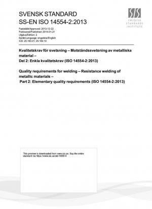 Requisitos de calidad para la soldadura - Soldadura por resistencia de materiales metálicos - Parte 2: Requisitos elementales de calidad (ISO 14554-2:2013)