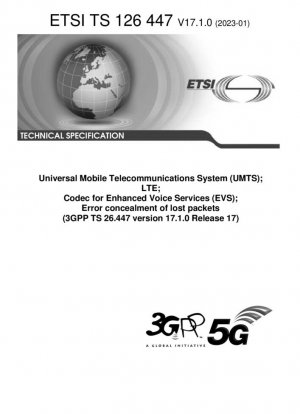 Sistema universal de telecomunicaciones móviles (UMTS); LTE; Códec para servicios de voz mejorados (EVS); Ocultación de errores de paquetes perdidos (3GPP TS 26.447 versión 17.1.0 Release 17)