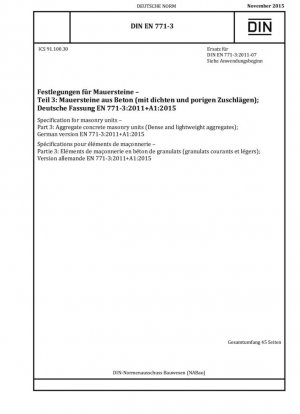 Especificación para unidades de mampostería - Parte 3: Unidades de mampostería de concreto agregado (agregados densos y livianos); Versión alemana EN 771-3:2011+A1:2015