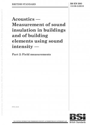 Acústica - Medición del aislamiento acústico en edificios y de elementos constructivos mediante la intensidad del sonido - Mediciones de campo