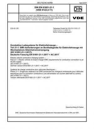 Sistema de carga conductiva para vehículos eléctricos. Parte 21-1: Requisitos EMC del cargador a bordo de vehículos eléctricos para la conexión conductiva a un suministro de CA/CC (IEC 61851-21-1:2017); Versión alemana EN 61851-21-1:2017 + AC:2017