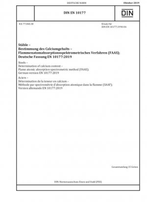 Aceros - Determinación del contenido de calcio - Método espectrométrico de absorción atómica con llama (FAAS); Versión alemana EN 10177:2019