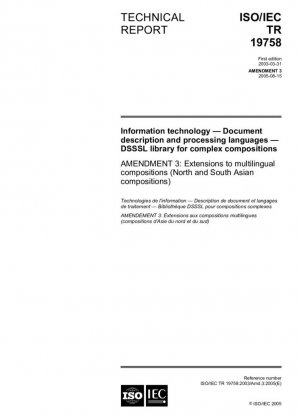 Tecnología de la información - Lenguajes de descripción y procesamiento de documentos - Biblioteca DSSSL para composición compleja; Enmienda 3: Extensiones a composiciones multilingües (composiciones del norte y sur de Asia)
