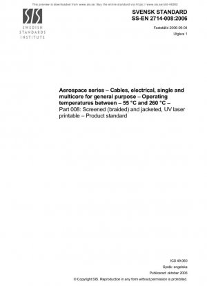 Serie aeroespacial - Cables eléctricos, mono y multiconductores para uso general - Temperaturas de funcionamiento entre - 55 oC y 260 oC - Parte 008: Apantallados (trenzados) y encamisados, imprimibles con láser UV - Norma de producto