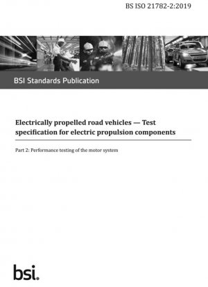 Vehículos de carretera de propulsión eléctrica. Especificación de prueba para componentes de propulsión eléctrica: prueba de rendimiento del sistema motor.