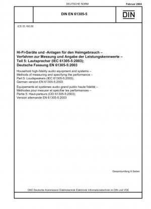 Equipos y sistemas domésticos de audio de alta fidelidad. Métodos de medición y especificación del rendimiento. Parte 5: Altavoces (IEC 61305-5:2003); Versión alemana EN 61305-5:2003