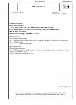 Electroacústica - Micrófonos de medición - Parte 5: Métodos para la calibración de presión de micrófonos estándar de trabajo en comparación (IEC 61094-5:2016); Versión alemana EN 61094-5:2016