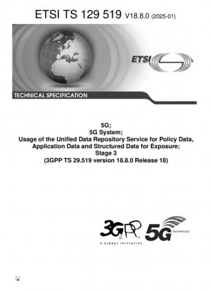 5G; Sistema 5G; Uso del Servicio de Repositorio Unificado de Datos para Datos de Políticas, Datos de Aplicación y Datos Estructurados para la Exposición; Etapa 3 (3GPP TS 29.519 versión 18.8.0, Release 18)