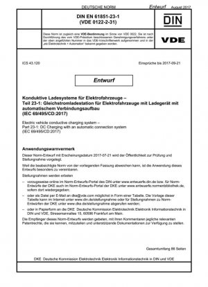 Konduktive Ladesysteme fuer Elektrofahrzeuge - Teil 23-1: Gleichstromladestation fuer Elektrofahrzeuge mit Ladegeraet mit automatischem Verbindungsaufbau (IEC 69/495/CD:2017)