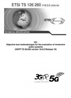 5G; Metodologías de prueba objetivas para la evaluación de sistemas de audio inmersivo (3GPP TS 26.260 versión 16.0.0 Release 16)
