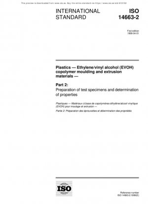 Plásticos - Materiales de moldeo y extrusión de copolímero de etileno/alcohol vinílico (EVOH) - Parte 2: Preparación de muestras de ensayo y determinación de propiedades