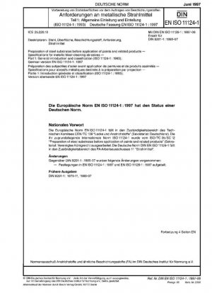 Preparación de sustratos de acero antes de la aplicación de pinturas y productos relacionados. Especificaciones para abrasivos metálicos de limpieza por chorro. Parte 1: Introducción general y clasificación (ISO 11124-1:1993); Versión alemana EN ISO 11124-1:1997