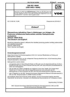 Monitoreo de gases radiactivos en descargas de instalaciones que producen radionucleidos emisores de positrones y/o radiofármacos (ISO/CD 16640:2018); Texto alemán e inglés.