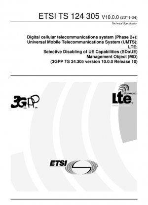 Sistema de telecomunicaciones celulares digitales (Fase 2+); Sistema universal de telecomunicaciones móviles (UMTS); LTE; Objeto de gestión (MO) de desactivación selectiva de capacidades de UE (SDoUE) (3GPP TS 24.305 versión 10.0.0, versión 10)