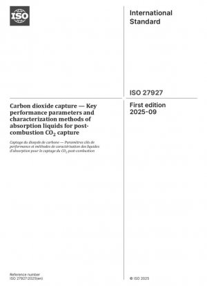 Captura de dióxido de carbono — Parámetros clave de rendimiento y métodos de caracterización de líquidos absorbentes para la captura de CO2 en la combustión posterior