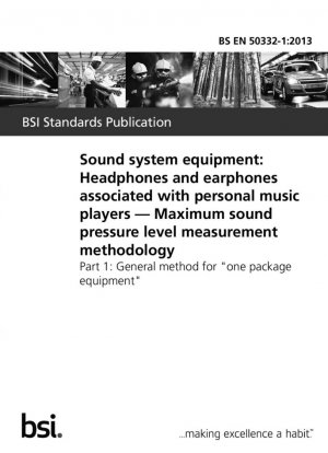Equipos de sistema de sonido: Auriculares y cascos asociados a reproductores de música personales. Metodología de medición del nivel máximo de presión sonora. Método general para "equipo de un solo paquete"