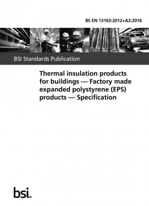 Productos de aislamiento térmico para la edificación - Productos fabricados en fábrica de poliestireno expandido (EPS) - Especificación