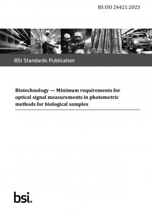 Biotecnología. Requisitos mínimos para mediciones de señales ópticas en métodos fotométricos para muestras biológicas.