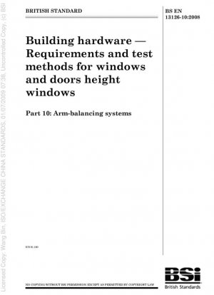 Hardware de construcción - Requisitos y métodos de prueba para ventanas y puertas altura ventanas - Sistemas de equilibrio de brazos