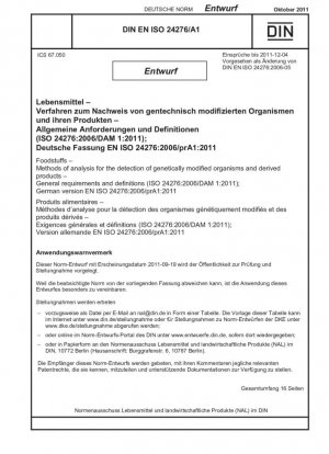 Requisitos generales y definiciones para métodos analíticos para organismos genéticamente modificados y sus productos en alimentos (ISO 24276:2006/DAM 1:2011)