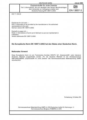 Explosivos para uso civil - Parte 3: Información que debe proporcionar el fabricante o su representante autorizado al usuario; Versión alemana EN 13857-3:2002