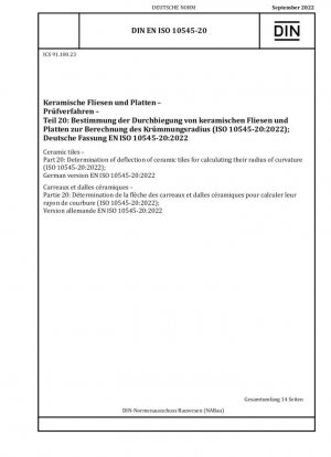 Baldosas cerámicas - Parte 20: Determinación de la deflexión de baldosas cerámicas para calcular su radio de curvatura (ISO 10545-20:2022); Versión alemana EN ISO 10545-20:2022