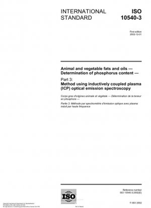 Grasas y aceites animales y vegetales. Determinación del contenido de fósforo. Parte 3: Método mediante espectroscopía de emisión óptica de plasma acoplado inductivamente (ICP).