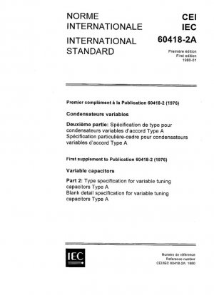 Condensadores variables. Parte 2: Especificación de tipo para condensadores de sintonización variable Tipo A. Primer suplemento: Especificación detallada en blanco para condensadores de sintonización variable Tipo A