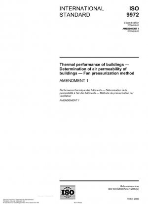 Rendimiento térmico de los edificios - Determinación de la permeabilidad al aire de los edificios - Método de presurización del ventilador; Enmienda 1