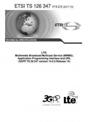 LTE; Servicio de difusión/multidifusión multimedia (MBMS); Interfaz de programación de aplicaciones y URL (V14.2.0; 3GPP TS 26.347 versión 14.2.0 versión 14)