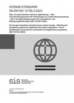 Oil and gas industries including lower carbon energy - Sistemas de aislamiento húmedo termal para tuberías y equipo submarino - Parte 2: Procesos de calificación para producción y procedimientos de aplicación (ISO 12736-2:2023)