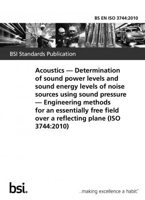 Acústica. Determinación de niveles de potencia sonora y niveles de energía sonora de fuentes de ruido mediante presión sonora. Métodos de ingeniería para un campo esencialmente libre sobre un plano reflectante.
