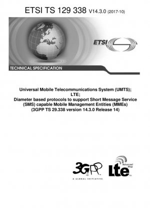 Sistema Universal de Telecomunicaciones Móviles (UMTS); LTE; Protocolos basados en diámetro para admitir entidades de gestión móvil (MME) con capacidad de servicio de mensajes cortos (SMS) (V14.3.0; 3GPP TS 29.338 versión 14.3.0 versión 14)