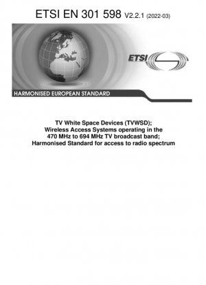 Dispositivos de espacio en blanco de televisión (TVWSD); sistemas de acceso inalámbrico que operan en la banda de transmisión de televisión de 470 MHz a 694 MHz; Norma armonizada para el acceso al espectro radioeléctrico